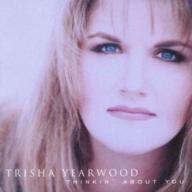 Trisha Yearwood Thinkin' About You CD, Compact Disc