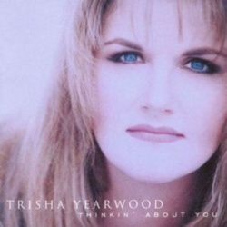 Trisha Yearwood Thinkin About You CD, Compact Disc