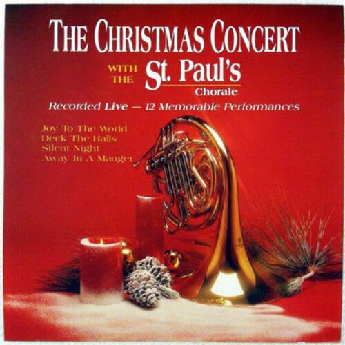 The St. Pauls Chorale The Christmas Concert With The St. CD, Compact Disc