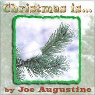 Joe Augustine Christmas Is CD, Compact Disc