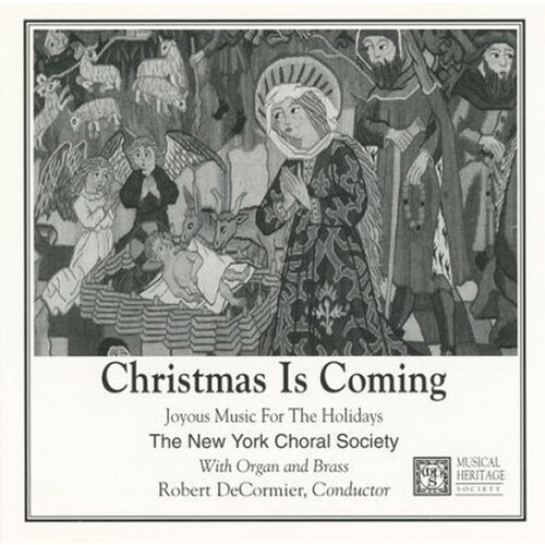 The New York Choral Society/Robert DeCormier Christmas Is CD, Compact Disc