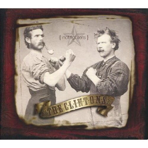 The Clintons Not Fighters CD, Compact Disc