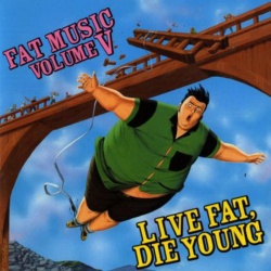 Various Fat Music Volume V: Live Fat, Die Young CD, Compact Disc