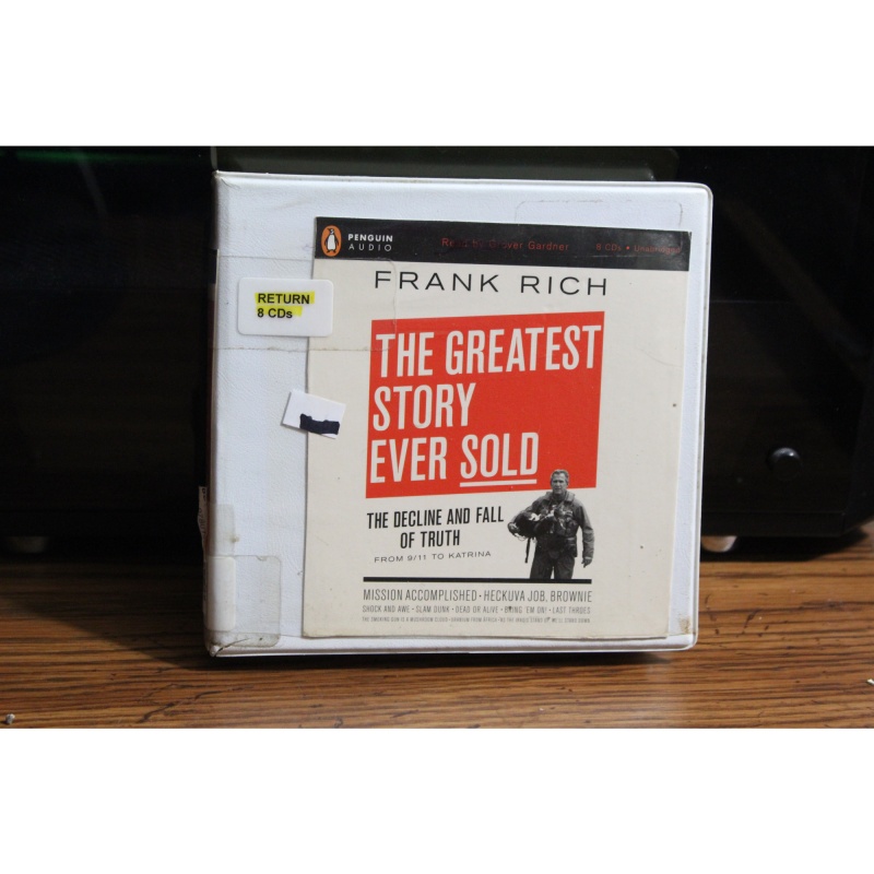 The Decline and Fall of Truth from 9/11 to Katrina by Frank Rich (2006, CD)