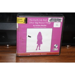 The Earth, My Butt, and Other Big Round Things by Carolyn Mackler (2004, CD)