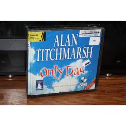 Only Dad by Alan Titchmarsh (2002, CD)