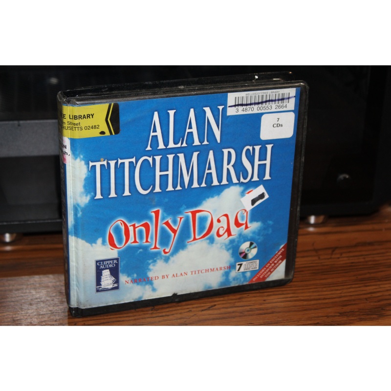 Only Dad by Alan Titchmarsh (2002, CD)