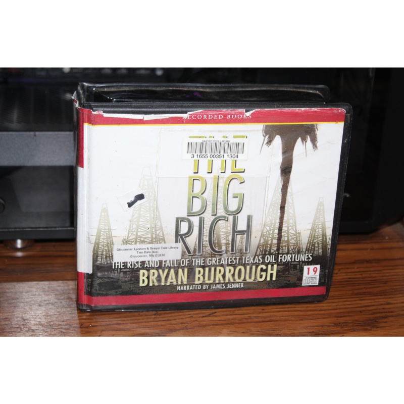 The Big Rich The Rise and Fall of the Greatest Texas Oil Fortunes - Burrough CD