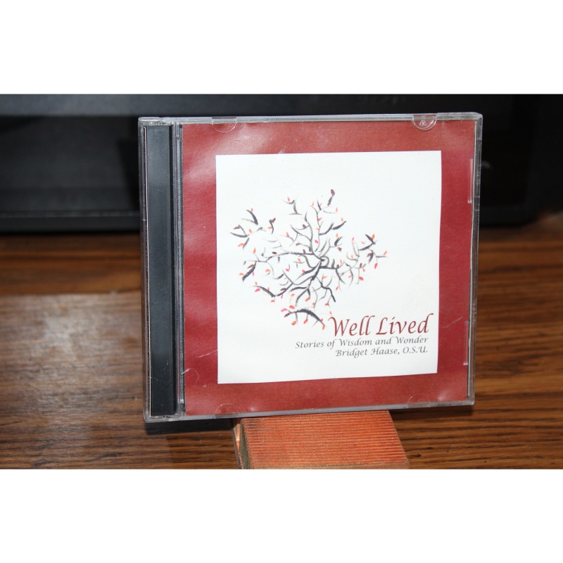 Well lived stories of wisdom and wonder Bridget Hasse OSU (CD)