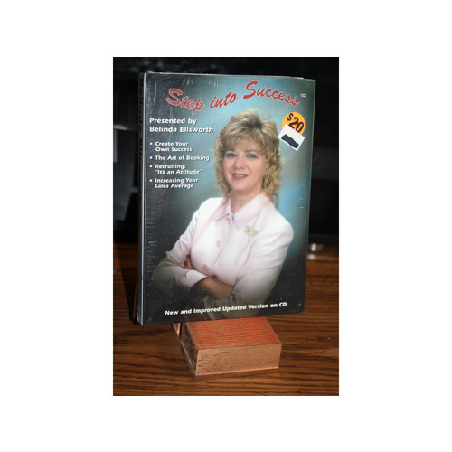 Step into success Presented by Belinda Ellsworth CD Updated Version