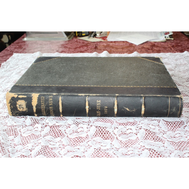 1874 JAN- JUNE Illustrated London News Bound Volume LXIV
